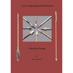 How to Make Natural Shaft Arrows