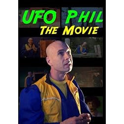 UFO Phil: The Movie