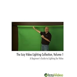 The Izzy Video Lighting Collection Vol. 1: A Beginner's Guide to Lighting for Video