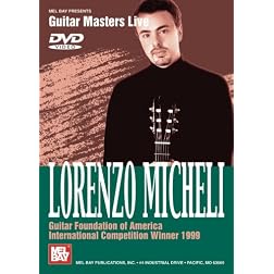 Mel Bay presents Lorenzo Micheli: Guitar Foundation of America International Competition Winner 1999
