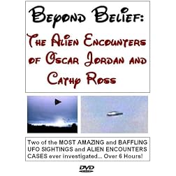 BEYOND BELIEF: The Alien Encounters of Oscar Jordan and Cathy Ross