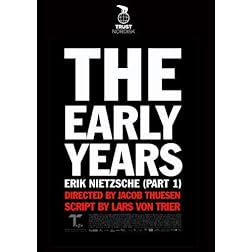 The Early Years Erik Nietzsche Part 1