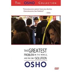 The Osho Collection, Vol. 3: The Greatest Problem in the World, and the Only Solution