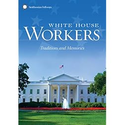 White House Workers: Traditions and Memories