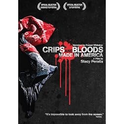 Crips and Bloods: Made in America
