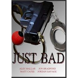 Just Bad