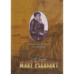 Meet Mary Pleasant, Mother of Civil Rights in California