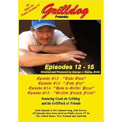 Grilldog Presents: Episodes 12 - 15