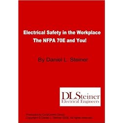 Electricical Safety in the Workplace-The NFPA 70E & You!