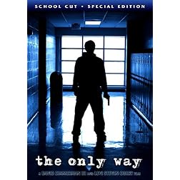 The Only Way: School Cut Special Edition