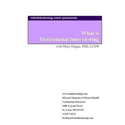 What is Motivational Interviewing with Mary Dugan, PhD