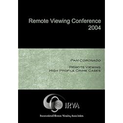 Pam Coronado - Remote Viewing High Profile Crime Cases (IRVA 2004)