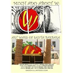Much Ado About W: Art Wars of Santa Barbara