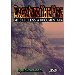 Back Into the Fire; Mt. St. Helens: A Documentary