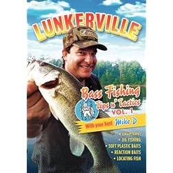 Lunkerville Bass Fishing Tips and Tactics Volume 1