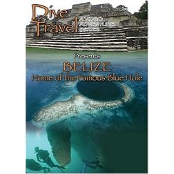 Dive Travel  Belize Home of the Famous Blue Hole