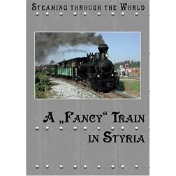 Steaming Through Austria A Fancy Train In Styria From Stainz to Preding-Wieselsdorf