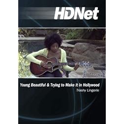 Young Beautiful & Trying to Make it in Hollywood: Trashy Lingerie
