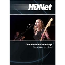 True Music w/Katie Daryl: Charlie Mars, Katy Rose