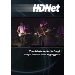 True Music w/Katie Daryl: Louque, Mermaid Purse, Hog Legg Ellis