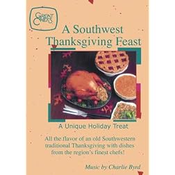 Great Chefs - A Southwest Thanksgiving Feast