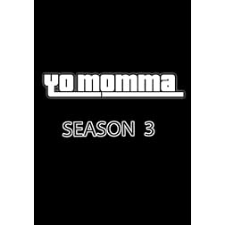 Yo Momma, The Complete Third Season