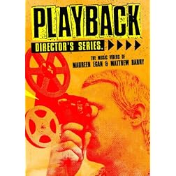 Playback Director's Series: The Music Videos of Maureen Egan & Matthew Barry