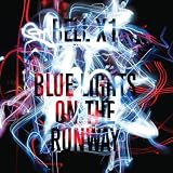 Blue Lights on the Runway by Bell X1