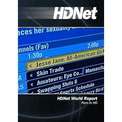 HDNet World Report #506: Porn In HD