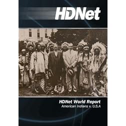 HDNet World Report #514: American Indians v. U.S.A