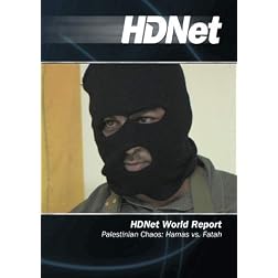 HDNet World Report #520: Palestinian Chaos: Hamas vs. Fatah