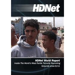 HDNet World Report #528: Inside The World's Most Fertile Terrorist Recruiting Grounds since 9/11