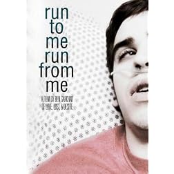 Run to Me Run from Me