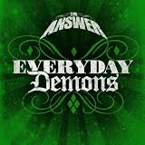 Everyday Demons by The Answer