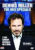 Dennis Miller: The HBO Comedy Specials