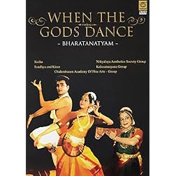 When the Gods Dance - Bharatanatyam
