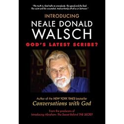 Introducing Neale Donald Walsch: God's Latest Scribe?