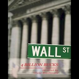 4 BILLION BUCKS