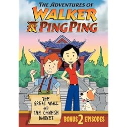 The Adventures of Walker & Ping Ping: The Great Wall & Chinese Market