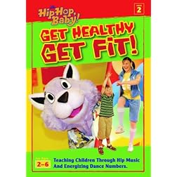 It's Hip Hop Baby!: Get Healthy, Get Fit