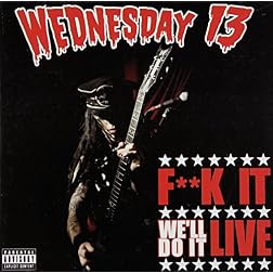 Fuck It, We'll Do It Live