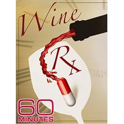 60 Minutes - Wine RX (January 25, 2009)