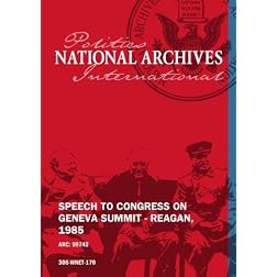 SPEECH TO CONGRESS ON GENEVA SUMMIT - REAGAN, 1985