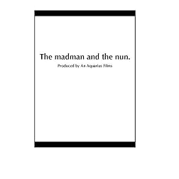 The madman and the nun.