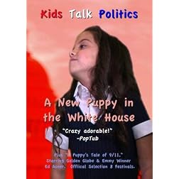Kids Talk Politics - A New Puppy in the White House