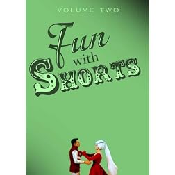 Fun With Shorts Volume Two