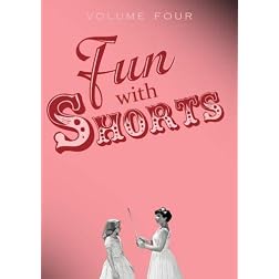 Fun With Shorts Volume Four