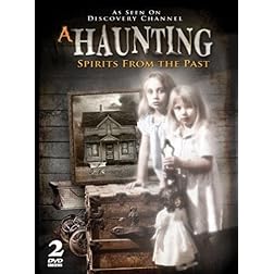 A Haunting - Spirits From The Past - AS SEEN ON DISCOVERY CHANNEL!
