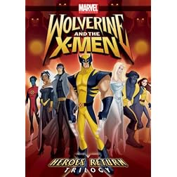 Wolverine and the X-Men: Heroes Return Trilogy