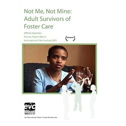 Not Me, Not Mine: Adult Survivors of Foster Care